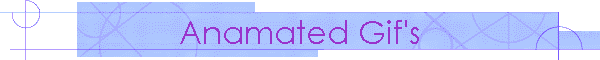 Anamated Gif's
